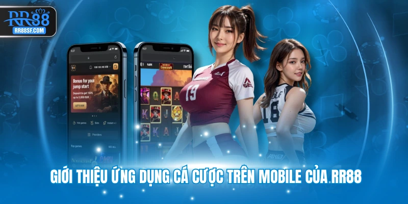 Giới thiệu ứng dụng cá cược trên mobile của RR88