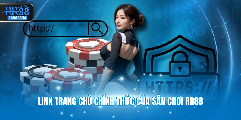 Link trang chủ chính thức của sân chơi RR88