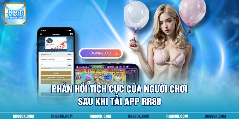 Phản hồi tích cực của người chơi sau khi tải app RR88