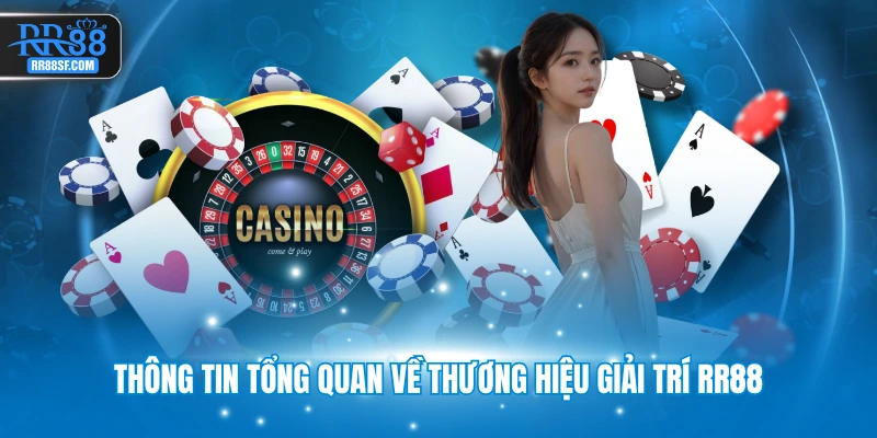 Thông tin tổng quan về thương hiệu giải trí RR88